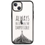 Always Believe In The Impossible iPhone 13 Tok