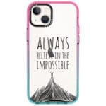 Always Believe In The Impossible iPhone 14 Tok