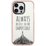 Always Believe In The Impossible Kryt iPhone 14 Pro Tok