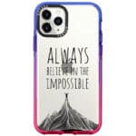 Always Believe In The Impossible iPhone 11 Pro Tok