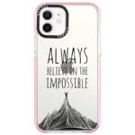 Always Believe In The Impossible iPhone 12/12 Pro Tok
