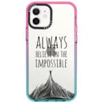 Always Believe In The Impossible iPhone 12/12 Pro Tok