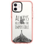 Always Believe In The Impossible iPhone 12/12 Pro Tok