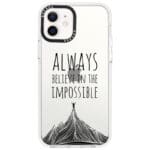 Always Believe In The Impossible iPhone 12/12 Pro Tok