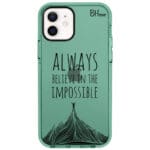 Always Believe In The Impossible iPhone 12/12 Pro Tok