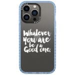 Be A Good One iPhone 13 Pro Tok