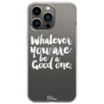 Be A Good One iPhone 13 Pro Tok