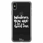 Be A Good One iPhone X/XS Tok