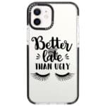 Better Late Than Ugly iPhone 12/12 Pro Tok