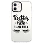 Better Late Than Ugly iPhone 12/12 Pro Tok