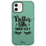 Better Late Than Ugly iPhone 12/12 Pro Tok