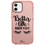 Better Late Than Ugly iPhone 12/12 Pro Tok