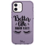 Better Late Than Ugly iPhone 12/12 Pro Tok