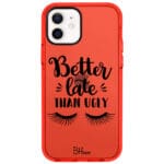 Better Late Than Ugly iPhone 12/12 Pro Tok