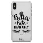 Better Late Than Ugly iPhone X/XS Tok