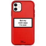 But My Mom Says I'm Cool iPhone 11 Tok