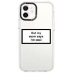 But My Mom Says I'm Cool iPhone 12/12 Pro Tok
