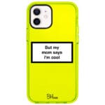 But My Mom Says I'm Cool iPhone 12/12 Pro Tok