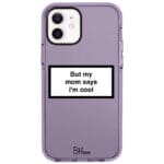 But My Mom Says I'm Cool iPhone 12/12 Pro Tok