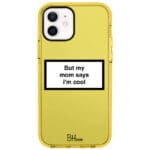 But My Mom Says I'm Cool iPhone 12/12 Pro Tok