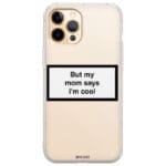 But My Mom Says I'm Cool iPhone 12 Pro Max Tok