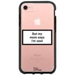 But My Mom Says I'm Cool iPhone 8/7/SE 2020/SE 2022 Tok