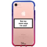But My Mom Says I'm Cool iPhone 8/7/SE 2020/SE 2022 Tok