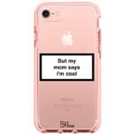 But My Mom Says I'm Cool iPhone 8/7/SE 2020/SE 2022 Tok