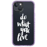 Do What You Love iPhone 14 Tok