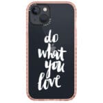 Do What You Love iPhone 14 Tok