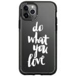 Do What You Love iPhone 11 Pro Max Tok
