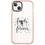 Family Is Forever iPhone 14 Tok
