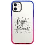 Family Is Forever iPhone 11 Tok