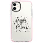 Family Is Forever iPhone 11 Tok