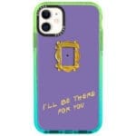 Friends Ill Be There For You iPhone 11 Tok