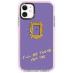 Friends Ill Be There For You iPhone 11 Tok