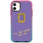 Friends Ill Be There For You iPhone 11 Tok