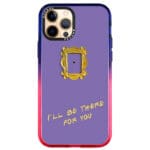 Friends Ill Be There For You iPhone 12 Pro Max Tok