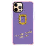Friends Ill Be There For You iPhone 12 Pro Max Tok