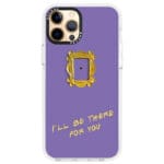 Friends Ill Be There For You iPhone 12 Pro Max Tok