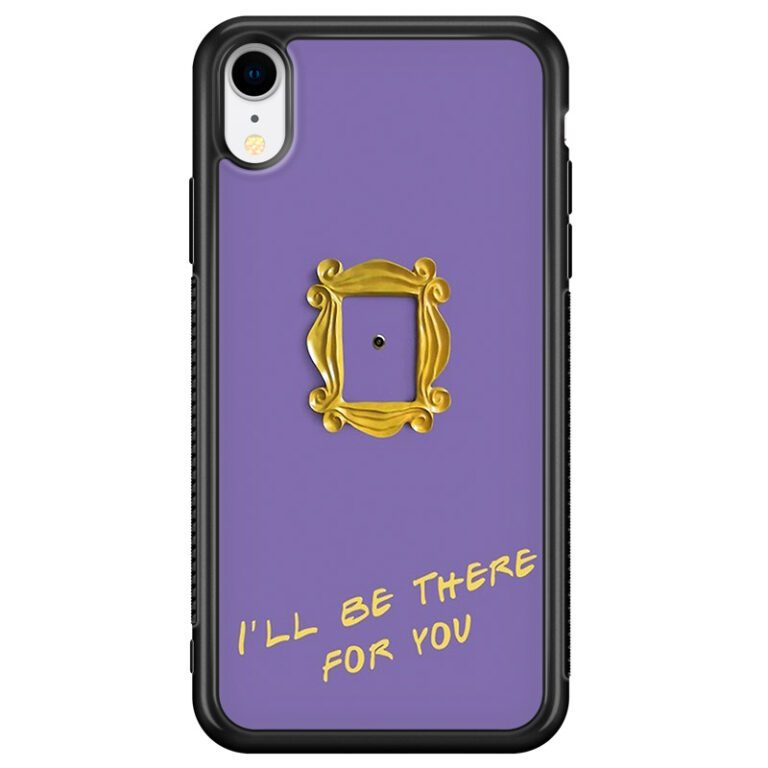 Friends Ill Be There For You iPhone XR Tok