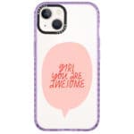 Girl You Are Awesome iPhone 14 Tok