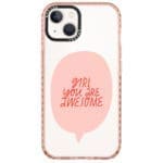 Girl You Are Awesome iPhone 14 Tok