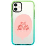 Girl You Are Awesome iPhone 11 Tok
