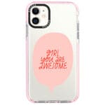 Girl You Are Awesome iPhone 11 Tok