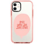 Girl You Are Awesome iPhone 11 Tok