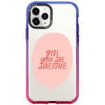 Girl You Are Awesome iPhone 11 Pro Max Tok