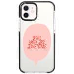 Girl You Are Awesome iPhone 12/12 Pro Tok