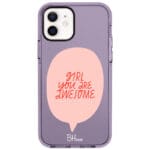 Girl You Are Awesome iPhone 12/12 Pro Tok