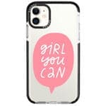 Girl You Can iPhone 11 Tok
